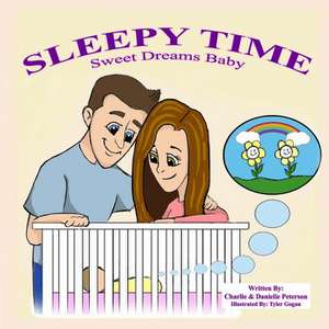 Sleepy Time - Sweet Dreams Baby de Charlie Peterson