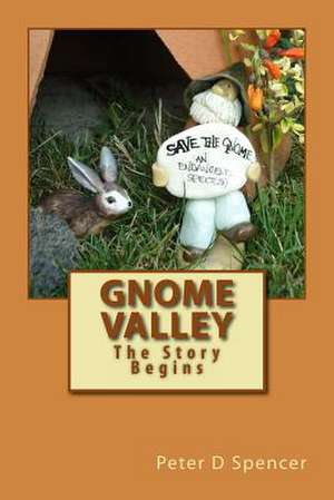 Gnome Valley de Peter D. Spencer