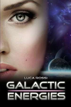 Galactic Energies de Luca Rossi