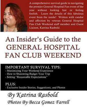 An Insider's Guide to the General Hospital Fan Club Weekend de Katrina Rasbold