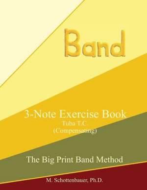 3-Note Exercise Book: Tuba T.C. (Compensating) de M. Schottenbauer
