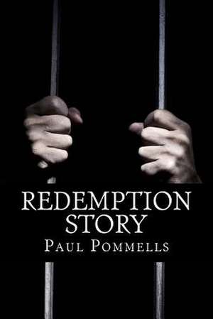 Redemption Story de MR Paul P. Pommells