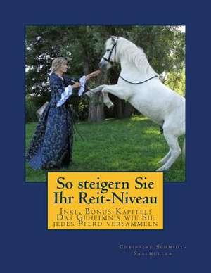 So Steigern Sie Ihr Reit-Niveau de Christine Schmidt-Saalmuller