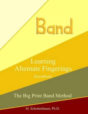 Learning Alternate Fingerings: Saxophone de M. Schottenbauer