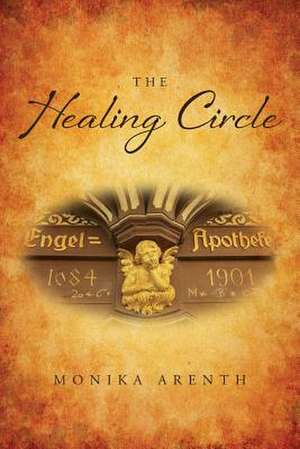 The Healing Circle de Monika Arenth