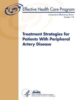 Treatment Strategies for Patients with Peripheral Artery Disease de U. S. Department of Heal Human Services