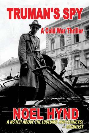 Truman's Spy de Noel Hynd