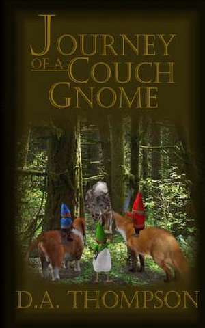 Journey of a Couch Gnome de D. a. Thompson