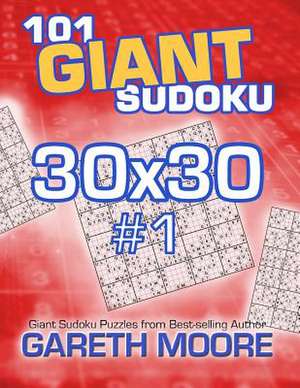 101 Giant Sudoku 30x30 #1 de Gareth Moore