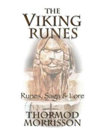 The Viking Runes de MR Thormod Morrisson