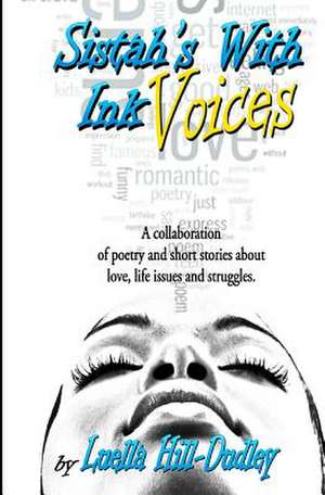 Sistah's with Ink Voices de Mrs Luella Hill-Dudley