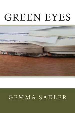 Green Eyes de MS Gemma Sadler