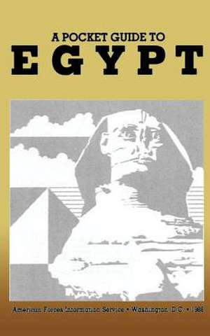 A Pocket Guide to Egypt de American Forces Information Service