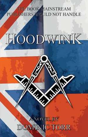 Hoodwink de Dominic Torr