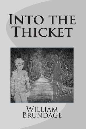 Into the Thicket de William Brundage