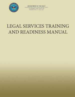 Legal Services Training and Readiness Manual de Department of the Navy