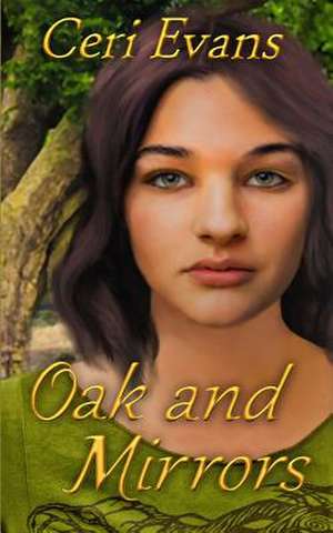 Oak and Mirrors de Ceri Evans