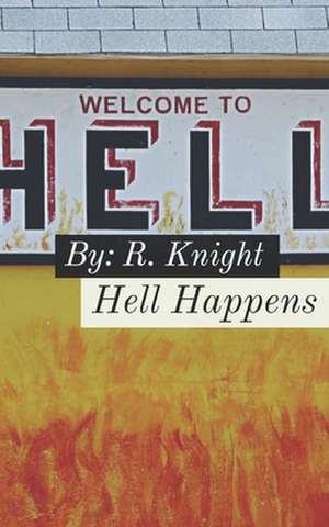 Hell Happens de Rainy Knight