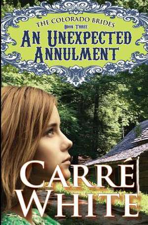 An Unexpected Annulment de Carre White