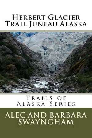 Herbert Glacier Trail Juneau Alaska de MR Alec Swayngham