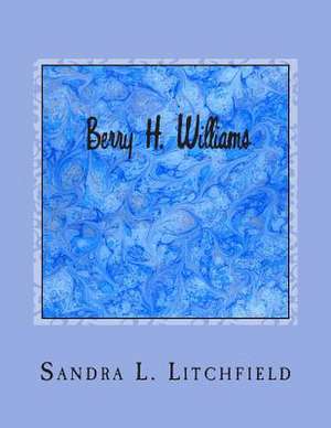 Berry H. Williams de Sandra Litchfield