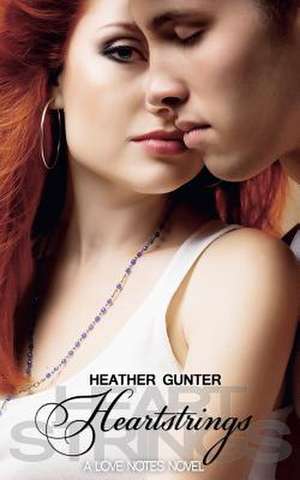 Heartstrings de Heather Gunter