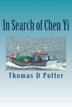 In Search of Chen Yi de Thomas D. Potter