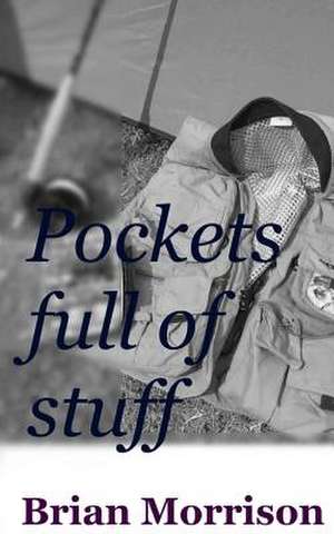 Pockets Full of Stuff de Brian Morrison