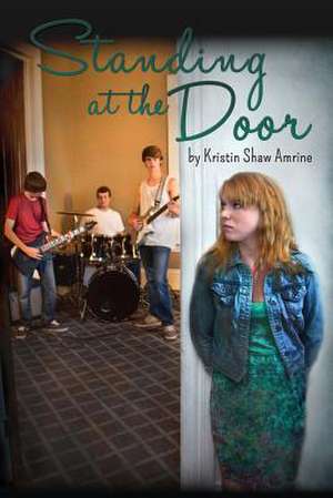 Standing at the Door de Kristin Shaw Amrine