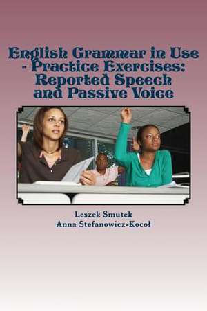 English Grammar in Use - Practice Exercises de Leszek Smutek