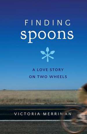 Finding Spoons de Victoria Merriman