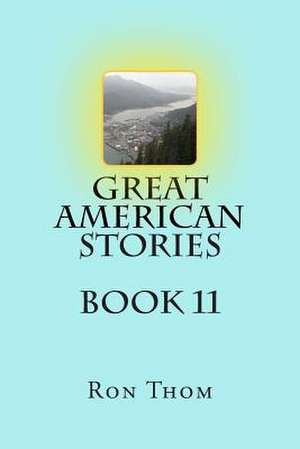 Great American Stories Book 11 de Ron Thom