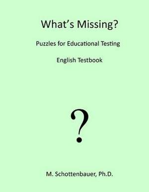 What's Missing? Puzzles for Educational Testing de M. Schottenbauer