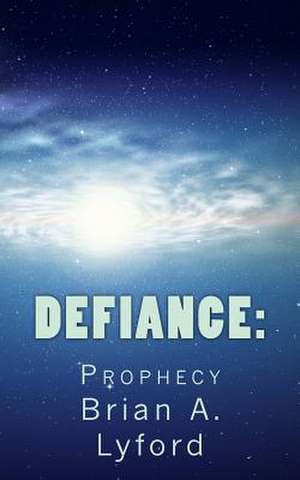 Defiance de Brian a. Lyford