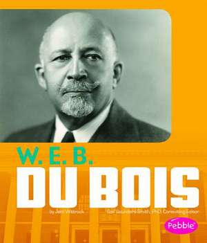 W.E.B. Du Bois de Jeni Wittrock