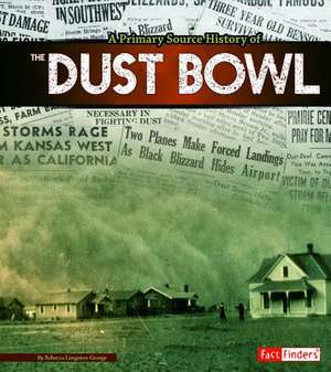 A Primary Source History of the Dust Bowl de Rebecca Langston-George