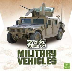 My First Guide to Military Vehicles de Kathryn Clay