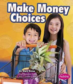 Make Money Choices de Mary Reina