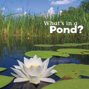 What's in a Pond? de Martha E. H. Rustad