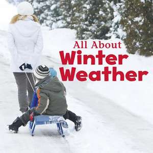 All about Winter Weather de Kathryn Clay