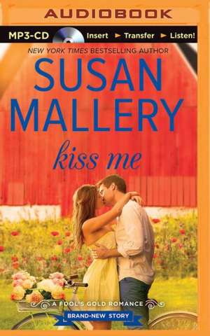 Kiss Me de Susan Mallery