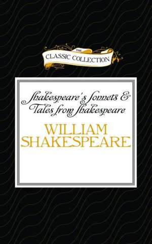 Shakespeare's Sonnets & Tales from Shakespeare de William Shakespeare