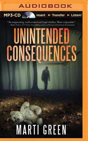 Unintended Consequences de Marti Green