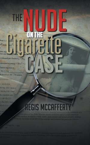 The Nude on the Cigarette Case de Regis McCafferty