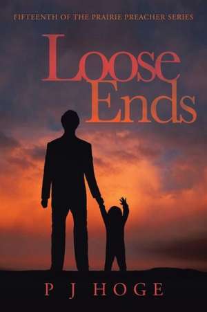 Loose Ends de Pj Hoge