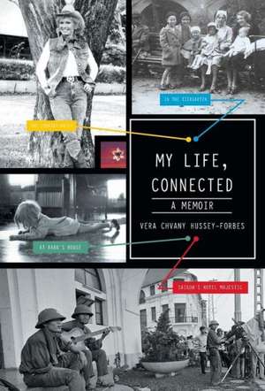 My Life, Connected de Vera Chvany Hussey-Forbes