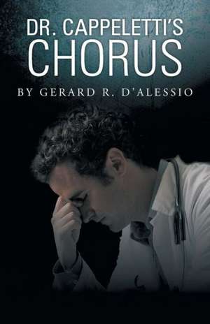 Dr. Cappeletti's Chorus de Gerard R. D'Alessio