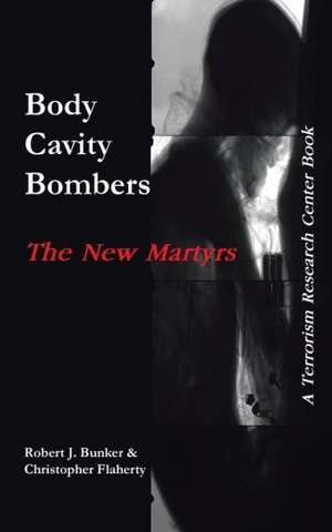 Body Cavity Bombers de Robert J. Bunker