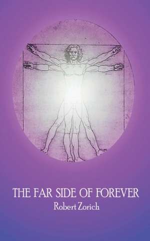 The Far Side of Forever de Robert Zorich