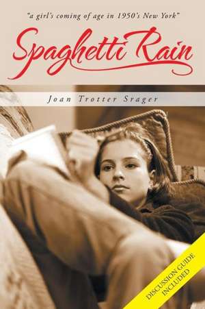 Spaghetti Rain de Joan Trotter Srager